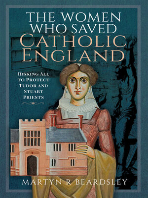 cover image of The Women Who Saved Catholic England